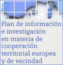 Plan de Informaci�n e Investigaci�n de la Cooperaci�n Territorial Europea y de Vecindad