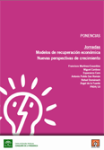 Jornadas Modelos de Recuperaci�n Econ�mica. Nuevas Perspectivas de Crecimiento