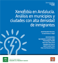 Xenofobia en Andaluc�a. An�lisis en municipios y ciudades con alta densidad de inmigrantes