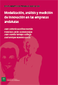 Modelizaci�n, an�lisis y medici�n de innovaci�n en las empresas andaluzas