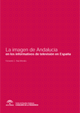 La imagen de Andaluc�a en los informativos de televisi�n en Espa�a