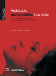 Andalusian Women, protagonists much to their regret. From the eyes of Virginia Woolf to the freedom song by La Piri�aca