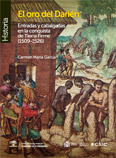 El oro del Dari�n. Entradas y cabalgadas en la conquista de Tierra Firme (1509-1526)