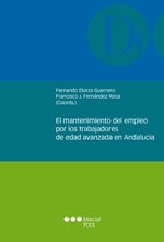 El mantenimiento del empleo por los trabajadores de edad avanzada en Andaluc�a 