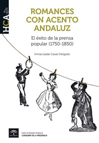 Romances con acento andaluz. El �xito de la prensa popular (1750-1850)