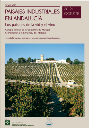 Seminario ‘Paisajes industriales en Andalucía: Los paisajes de la vid y el vino’