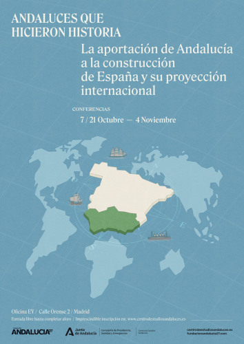 ‘Andaluces que hicieron Historia’, un ciclo para reivindicar la aportación andaluza a la construcción y proyección de España