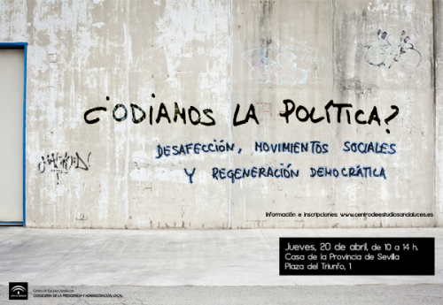 ¿Odiamos la política? Desafección, movimientos sociales y regeneración democrática