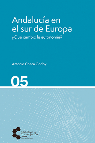 Andalucía en el sur de Europa ¿Qué cambió la autonomía?