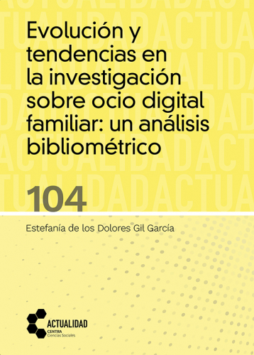 Evolución y tendencias en la investigación sobre ocio digital familiar: un análisis bibliométrico