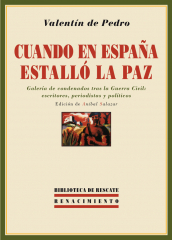 Cuando en España estalló la Paz. Galería de condenados tras la Guerra Civil, escritores, periodistas y políticos
