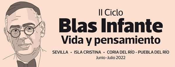 Ciclo Blas Infante 'Vida y pensamiento'