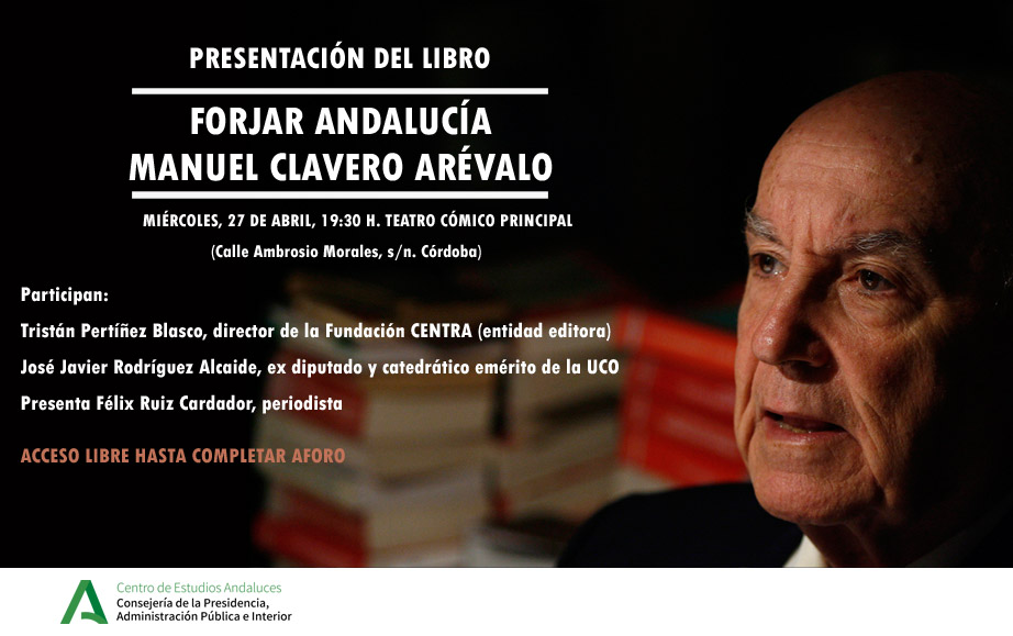 Presentación del libro Forjar Andalucía. Manuel Clavero Arévalo (Sevilla, 1926-2021)